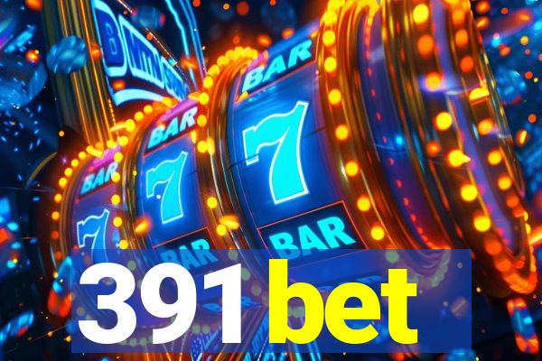 391 bet